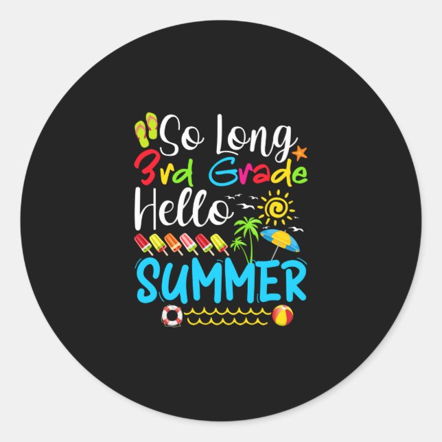 Pegatina Redonda So Long 3rd Grade Hello Summer Last Day Of School. (Anverso)