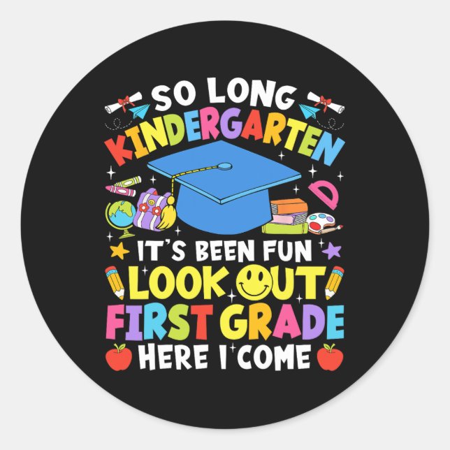 Pegatina Redonda So Long Kindergarten Graduation First Grade Here I (Anverso)