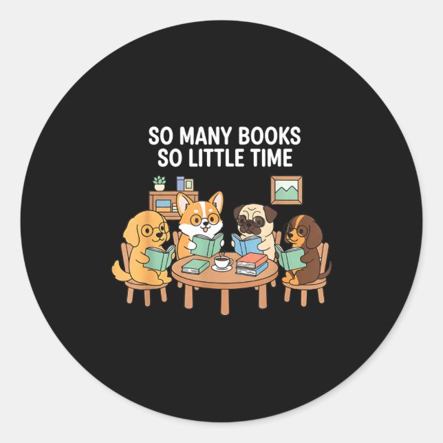 Pegatina Redonda So Many Books Little Time Dog Reading Group  (Anverso)