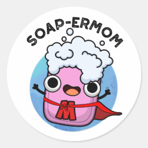 Pegatina Redonda Soap-ermama Funny jabón Mom Pun
