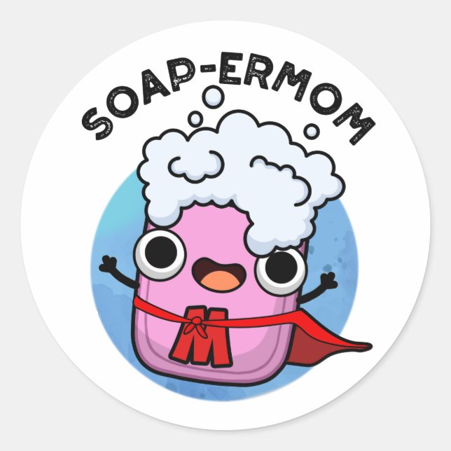 Pegatina Redonda Soap-ermama Funny jabón Mom Pun (Anverso)