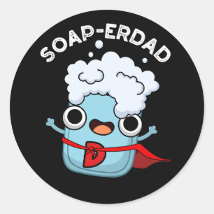 Pegatina Redonda Soap Funny Soap Dad Pun Dark BG