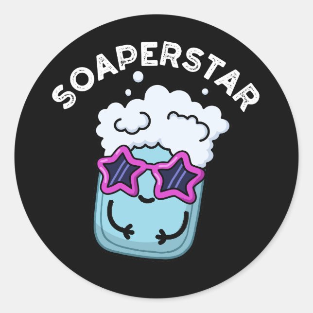 Pegatina Redonda Soaperstar Funny Soap Pun Dark BG (Anverso)