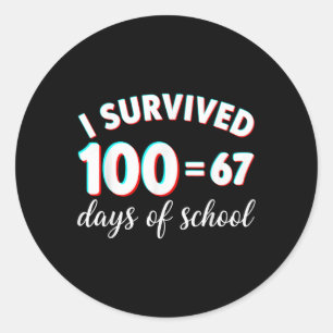 Pegatina Redonda Sobreviví 100 días de escuela divertido 67 meme ma