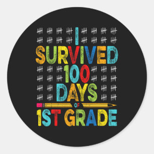 Pegatina Redonda Sobreviví 100 Días De Primer Grado 100 Día De Scho