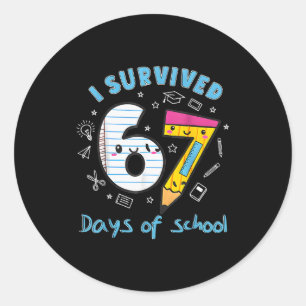 Pegatina Redonda Sobreviví 67 Días De Escuela Divertido 6 7 Meme Ma