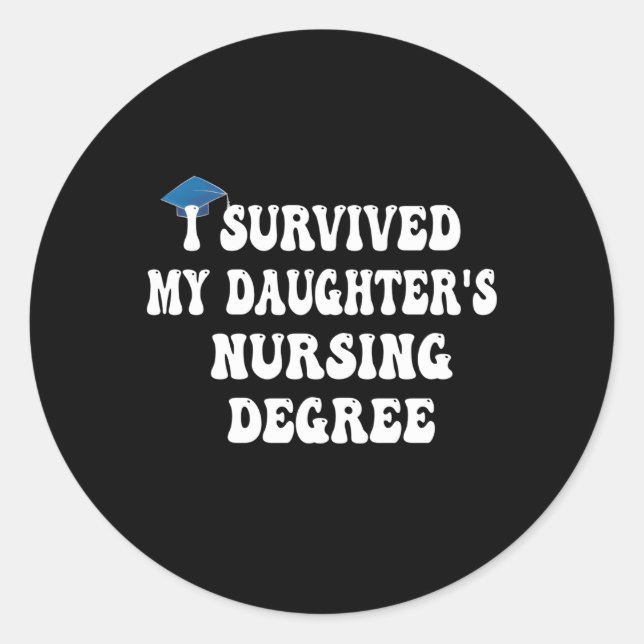 Pegatina Redonda Sobreviví A La Enfermera De Enfermería De Mi Hija (Anverso)