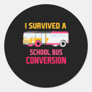 Pegatina Redonda Sobreviví A Una Conversión De Autobús Escolar