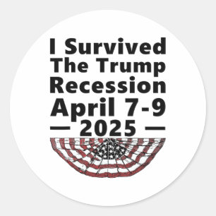 Pegatina Redonda Sobreviví la recesión de Trump 7-9 abril 2025 Dive