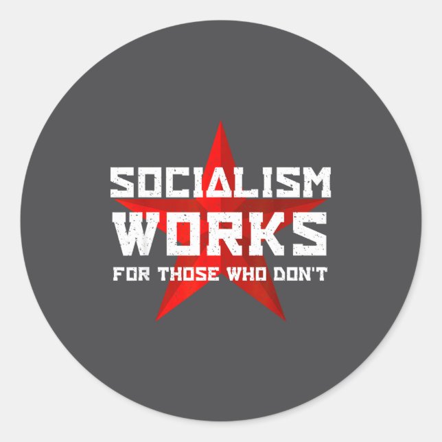 Pegatina Redonda Socialism Works For Those Who Don'  (Anverso)