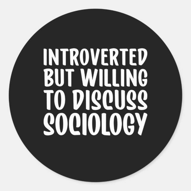 Pegatina Redonda Sociología Pero Disposición A Discutir Sociología (Anverso)