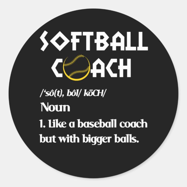 Pegatina Redonda Softball Coach Definition Like Baseball Bigger Bal (Anverso)