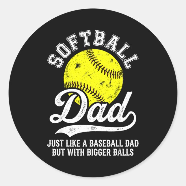 Pegatina Redonda Softball Dad Like Baseball But With Bigger Funny  (Anverso)