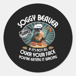 Pegatina Redonda Soggy Beaver Bbq si no está por tu cara 9