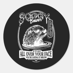 Pegatina Redonda Soggy Beaver Bbq si no todo tu rostro