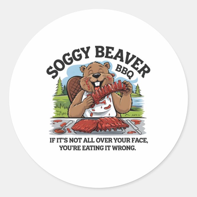 Pegatina Redonda Soggy Beaver Bbq si no todo tu rostro (Anverso)