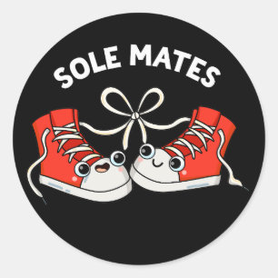 Pegatina Redonda Sole Mates Funny Shoe Pun Dark BG