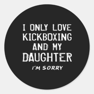 Pegatina Redonda Solo Amo Kickboxing Y Mi Hija Kickboxer M