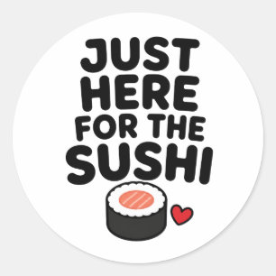 Pegatina Redonda Solo Estoy Aquí Por El Sushi Regalo Mono Comida Ja