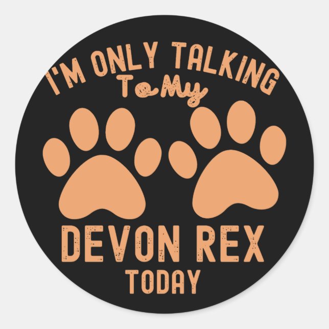 Pegatina Redonda Solo estoy hablando con mi Rex Devon hoy (Anverso)