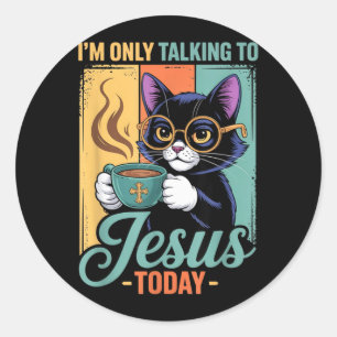 Pegatina Redonda Solo Hablo Con Jesús Hoy Gato Negro Cristiano