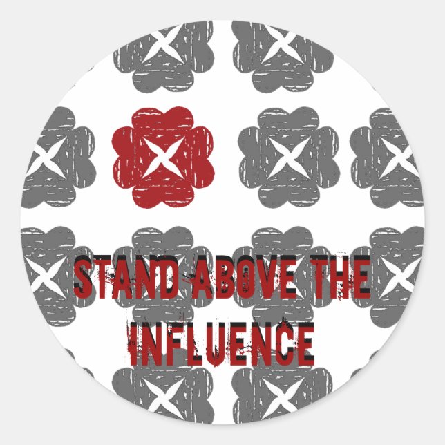 Pegatina Redonda solo, ponte por encima de la influencia, párate... (Anverso)