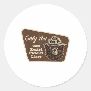 Pegatina Redonda Solo que puedes resistirte a los mentirosos fascis