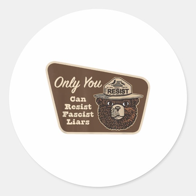 Pegatina Redonda Solo que puedes resistirte a los mentirosos fascis (Anverso)