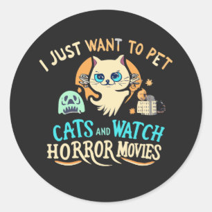 Pegatina Redonda Solo Quiero Mascotas De Gatos Y Ver Películas De H