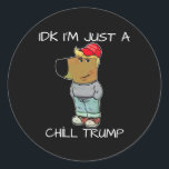Pegatina Redonda Solo soy un meme gracioso de Chill Trump<br><div class="desc">Solo soy un meme gracioso de Chill Trump</div>