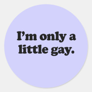 Pegatina Redonda Solo soy un poco gay