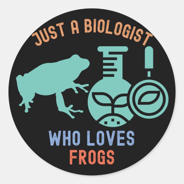 Pegatina Redonda Sólo un biólogo que ama a las ranas, divertida bio (Anverso)