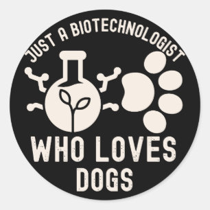 Pegatina Redonda Solo un biotecnólogo que ama a los perros