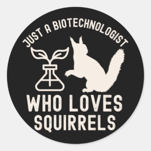 Pegatina Redonda Solo un biotecnólogo que ama las ardillas