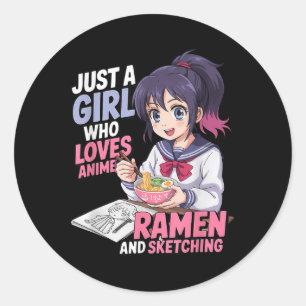 Pegatina Redonda Solo Un Chica Que Ama A Anime Ramen Y Esbozo