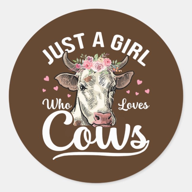 Pegatina Redonda Sólo un Chica que ama a las vacas (Anverso)