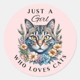 Pegatina Redonda Sólo un Chica que ama a los gatos
