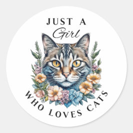 Pegatina Redonda Sólo un Chica que ama a los gatos