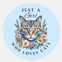 Pegatina Redonda Sólo un Chica que ama a los gatos