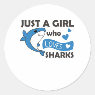 Pegatina Redonda Solo un Chica que ama a los tiburones es un tiburó