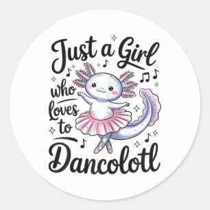 Pegatina Redonda Sólo un Chica que ama el ballet Dancolotl Dance Ax