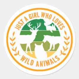 Pegatina Redonda Solo un chica que ama los animales salvajes