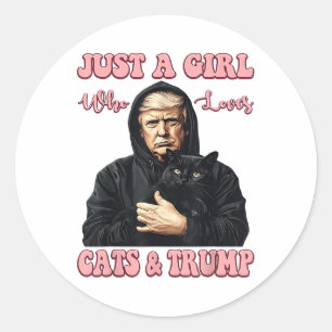 Pegatina Redonda Sólo Un Chica Que Ama Los Gatos Y Trump Un Gato Y 