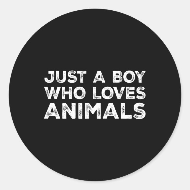 Pegatina Redonda Solo un chico que ama a los animales (Anverso)