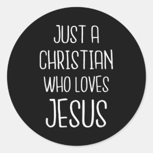 Pegatina Redonda Solo un cristiano que ama a Jesucristo Fe moderna