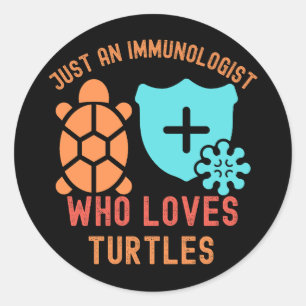 Pegatina Redonda Solo un inmunólogo que ama las tortugas