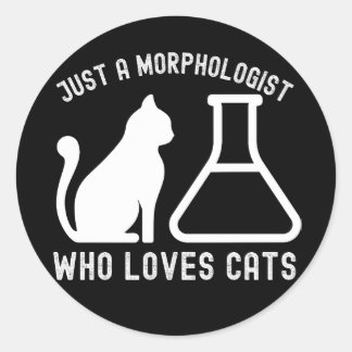 Pegatina Redonda Solo un morfólogo que ama a los gatos
