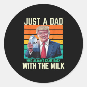 Pegatina Redonda Solo Un Papá Que Siempre Regresó Con La Leche