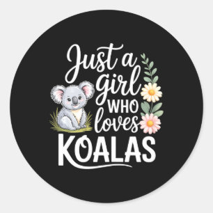 Pegatina Redonda Solo una chica que ama la caza de koalas al aire l