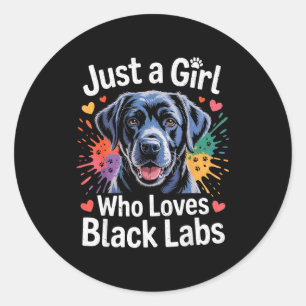 Pegatina Redonda Solo una chica que ama los Black Labs - Perro labr